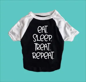 Eat Sleep Treat Repeat Shirt | Dog Shirts For Dogs