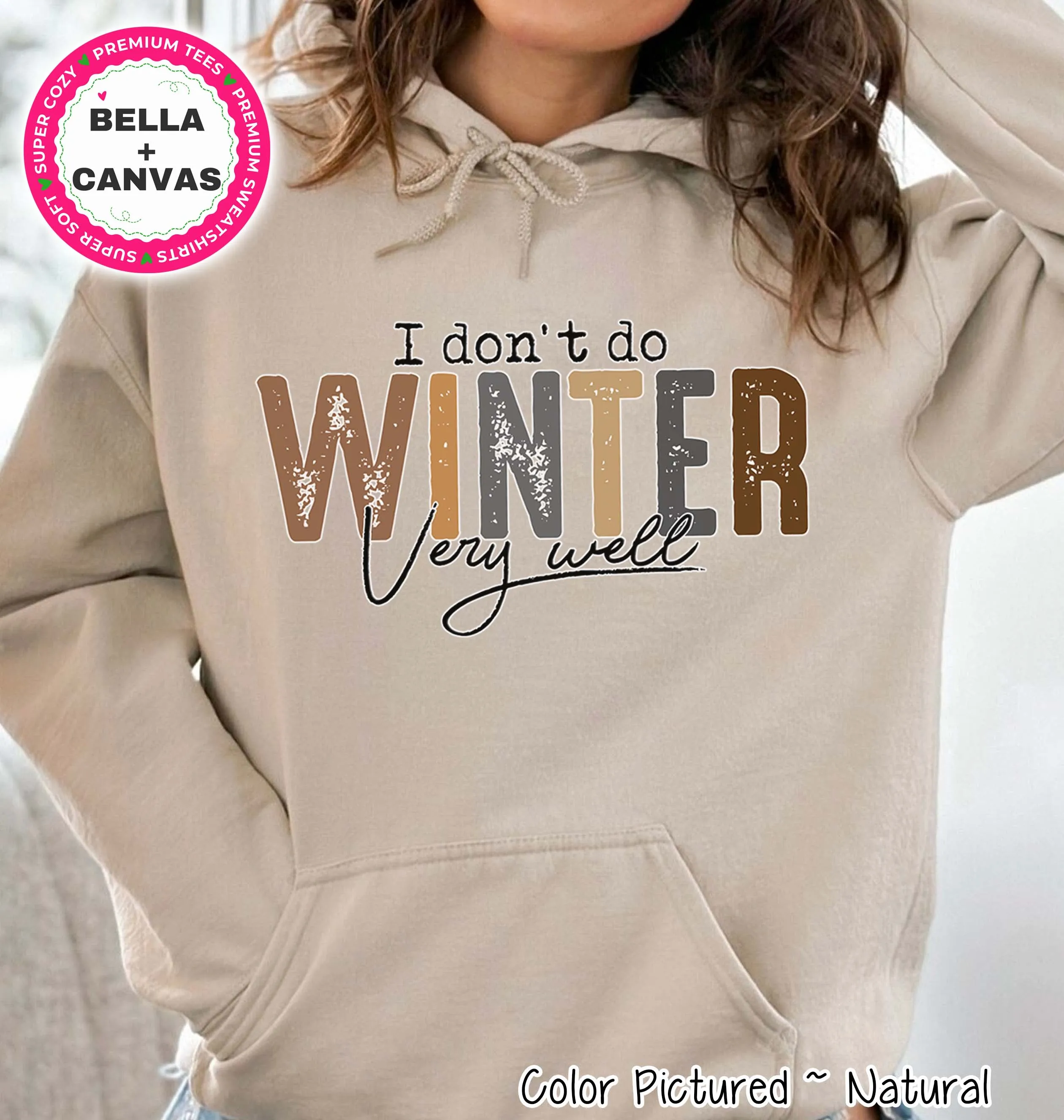 I Don't Do Winter Funny Winter Tee or Sweatshirt