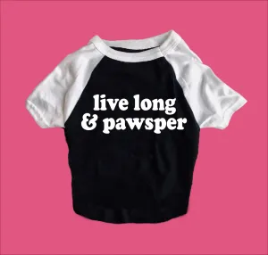 Live Long And Pawsper Shirt | Dog Shirts For Dogs