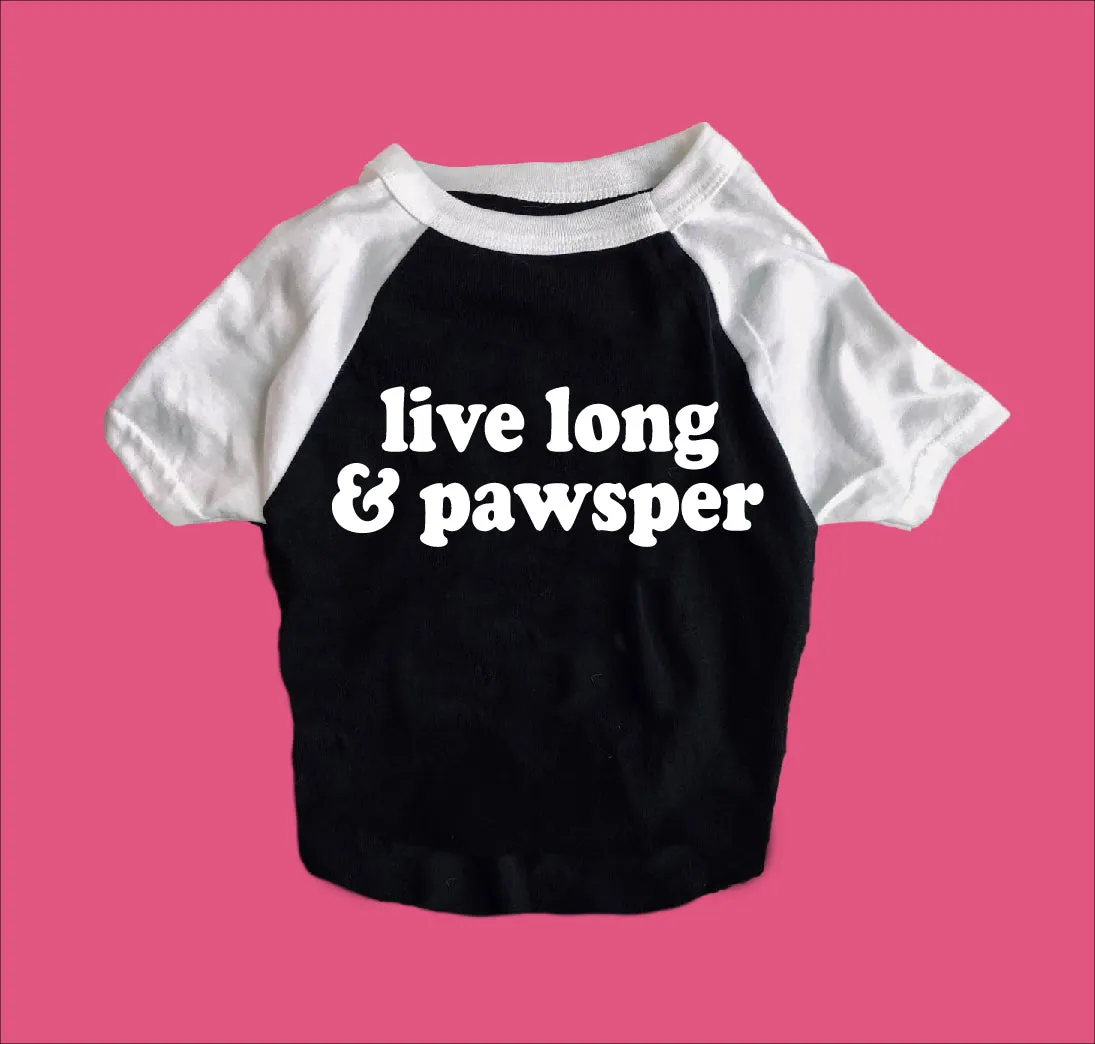 Live Long And Pawsper Shirt | Dog Shirts For Dogs