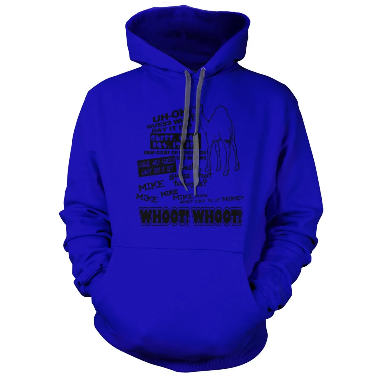 Mike Guess What Day it is Hump Day Hoodie