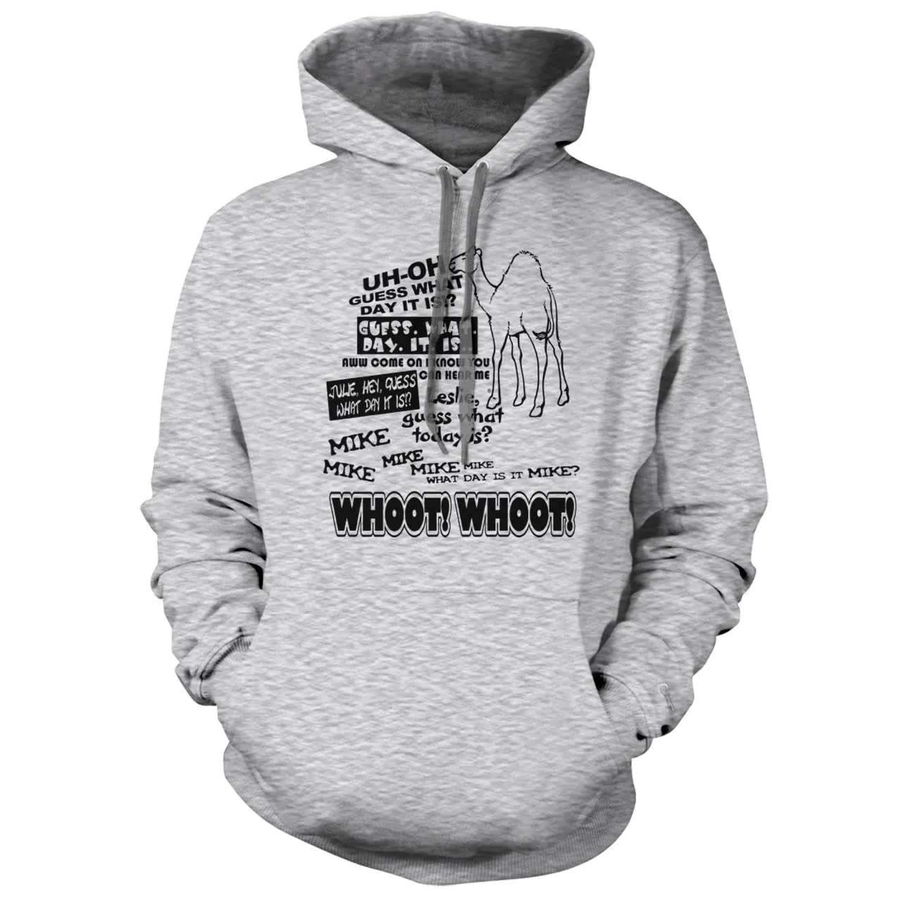Mike Guess What Day it is Hump Day Hoodie