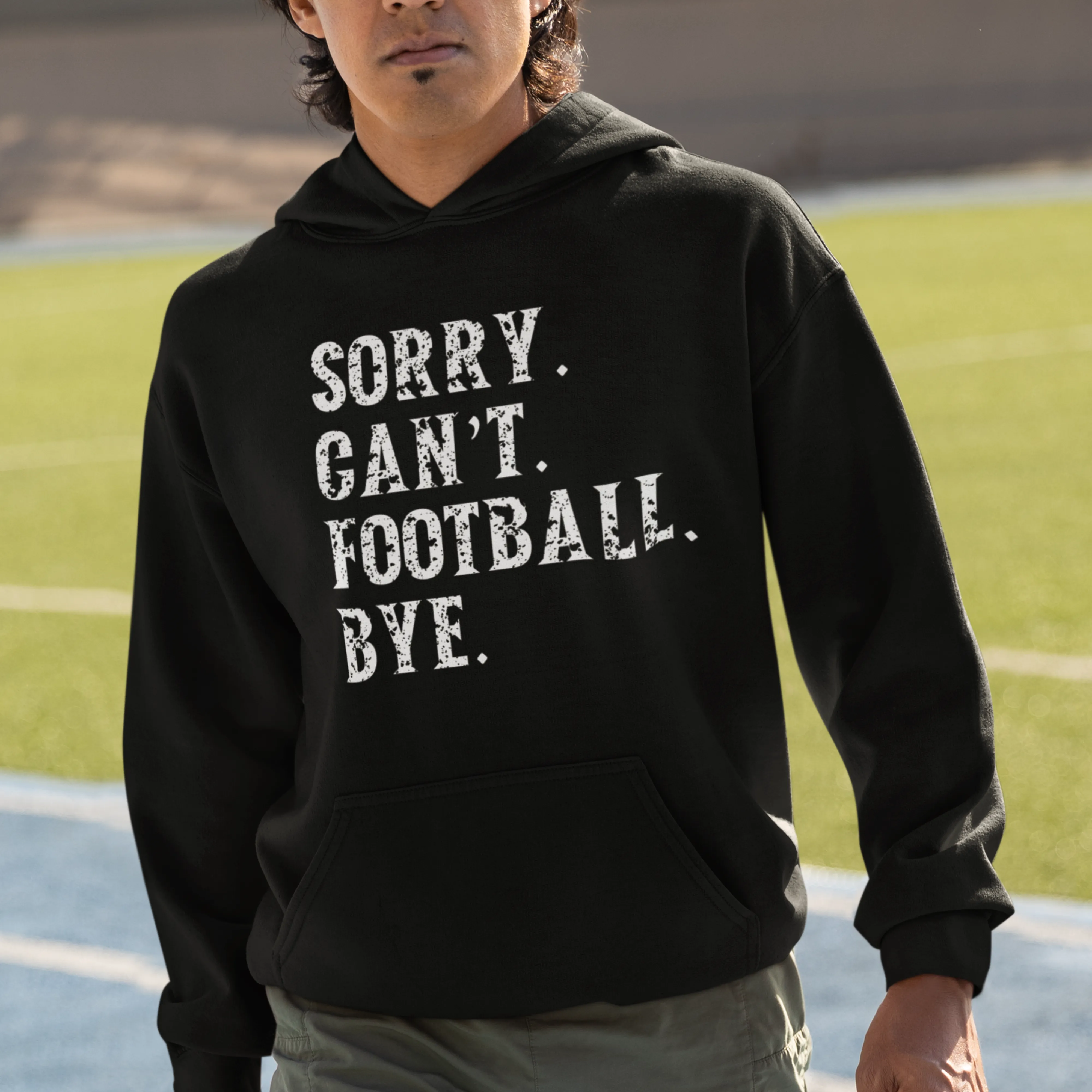Sorry. Can't. Football. Bye! Unisex Hoodie