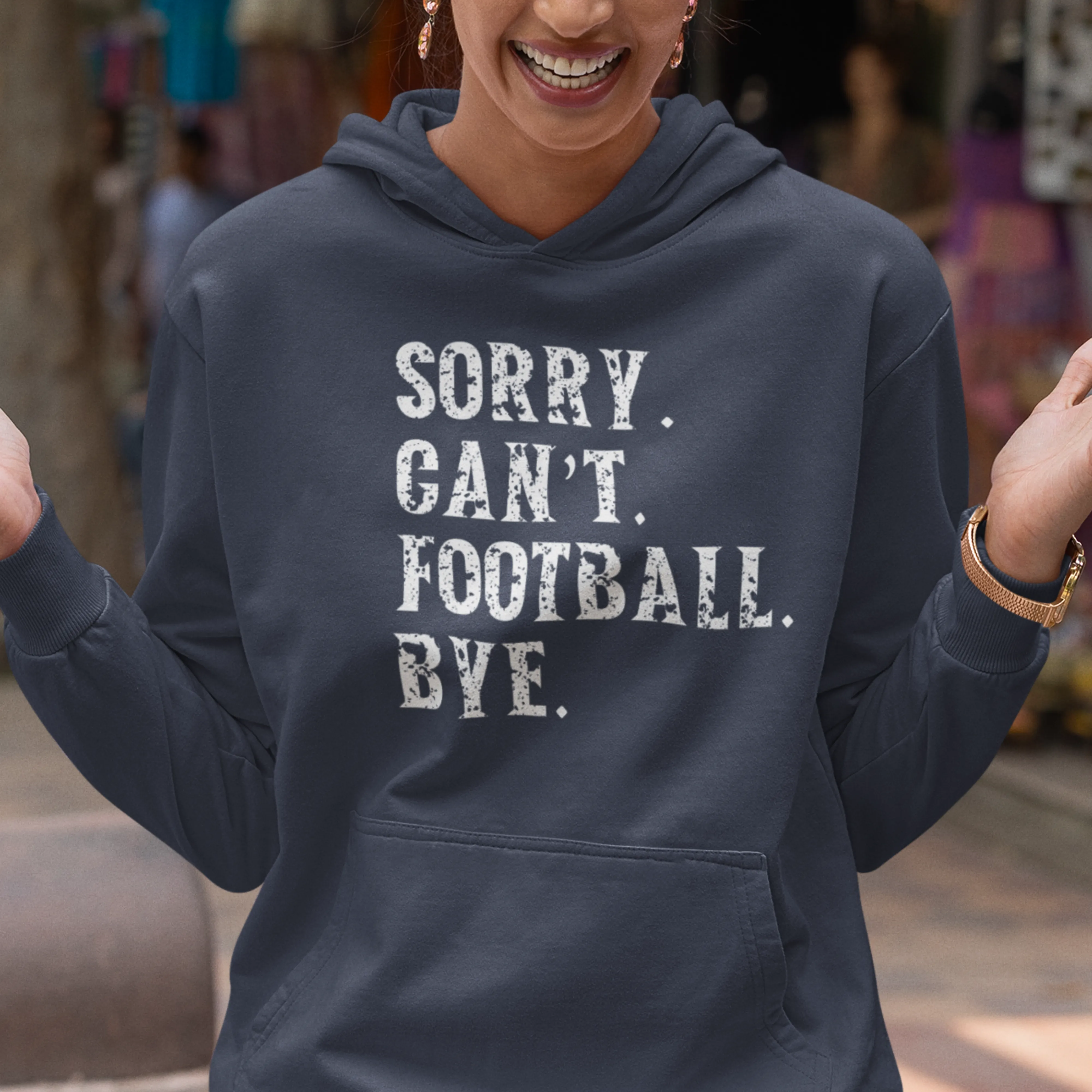 Sorry. Can't. Football. Bye! Unisex Hoodie