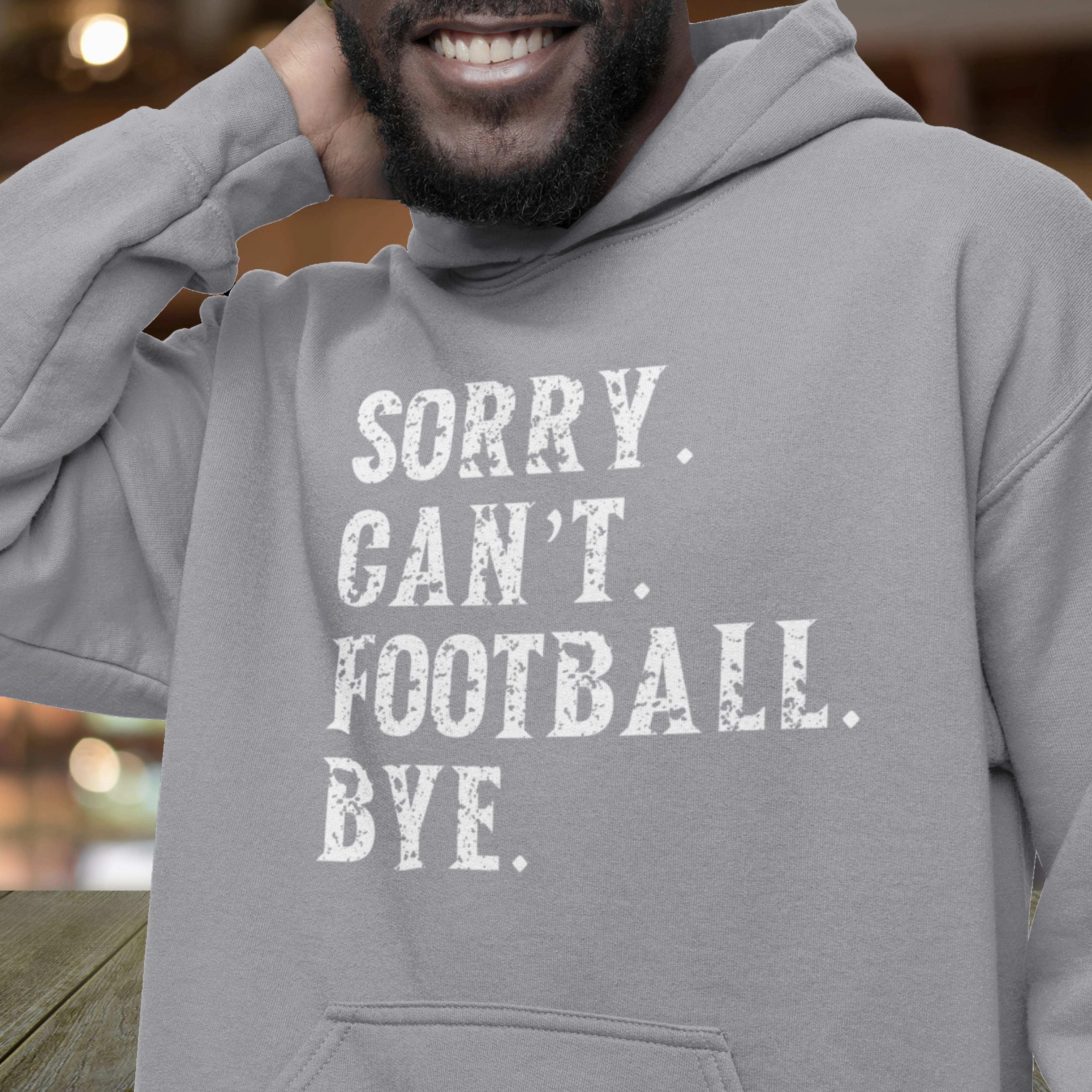 Sorry. Can't. Football. Bye! Unisex Hoodie