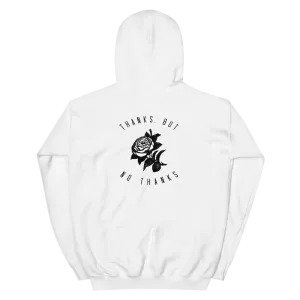 Thanks, But No Thanks Hoodie