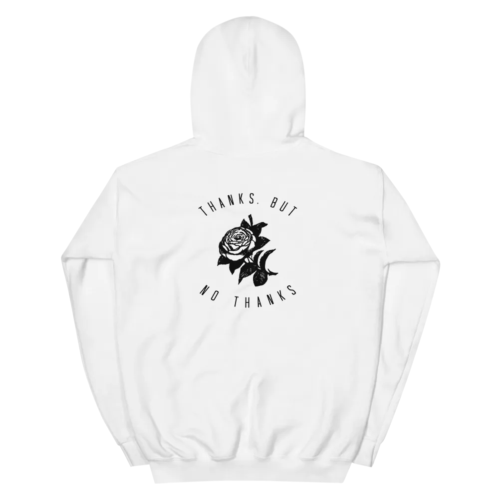 Thanks, But No Thanks Hoodie
